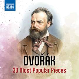 Dvořák - 30 Most Popular Pieces