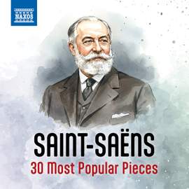 Saint-Saëns - 30 Most Popular Pieces