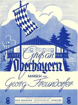 Freundorfer, G: Gruss an Oberbayern