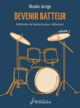 Nicolas Jarrige: Devenir Batteur - Volume 1