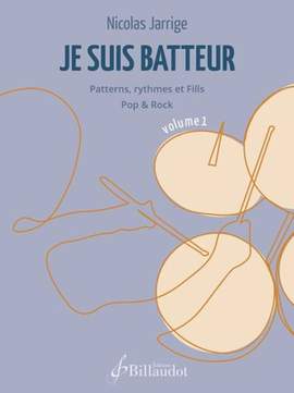 Nicolas Jarrige: Je suis Batteur - Volume 1