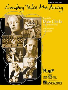 The Chicks: Cowboy Take Me Away