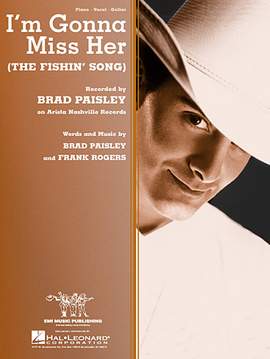Brad Paisley: I'm Gonna Miss Her (The Fishin' Song)