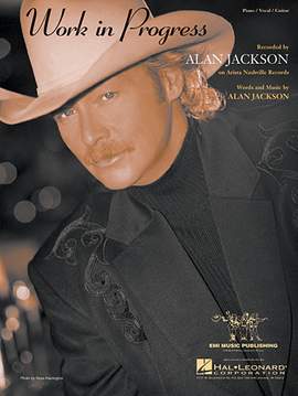 Alan Jackson: Work In Progress