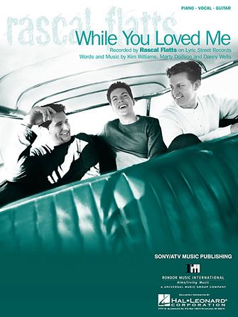 Rascal Flatts: While You Loved Me