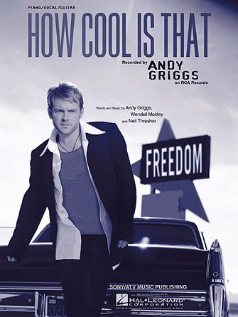 Andy Griggs: How Cool Is That