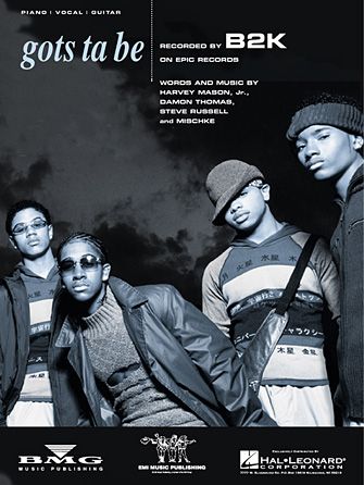 B2K: Gots Ta Be
