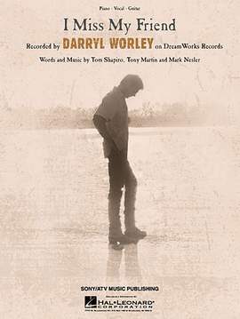 Darryl Worley: I Miss My Friend