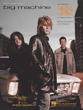 Goo Goo Dolls: Big Machine