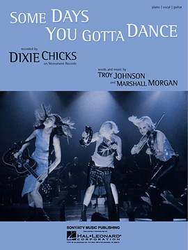 The Chicks: Some Days You Gotta Dance