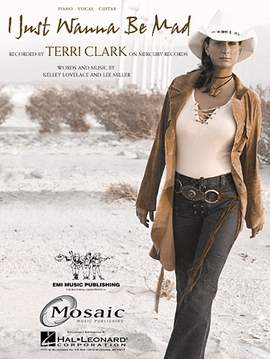 Terri Clark: I Just Wanna Be Mad