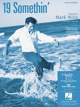 Mark Wills: 19 Somethin'