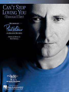 Phil Collins: Can't Stop Loving You (Though I Try)