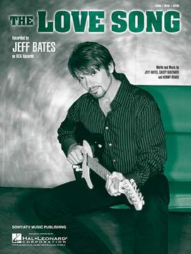 Jeff Bates: The Love Song
