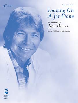 John Denver: Leaving On A Jet Plane