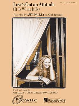 Amy Dalley: Love's Got An Attitude (It Is What It Is)