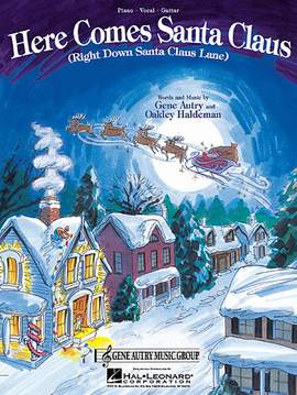 Gene Autry: Here Comes Santa Claus (Right Down Santa Claus Lane)
