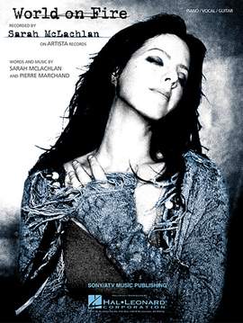 Sarah McLachlan: World On Fire