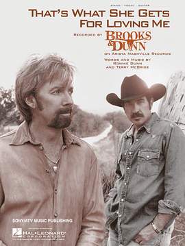 Brooks & Dunn: That's What She Gets For Loving Me