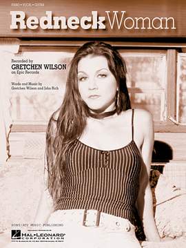 Gretchen Wilson: Redneck Woman