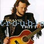Travis Tritt: T-R-O-U-B-L-E Product Image
