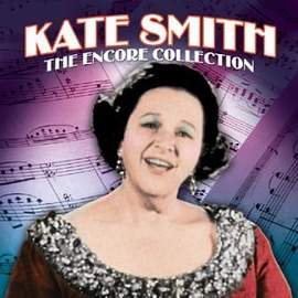 Kate Smith: When The Moon Comes Over The Mountain