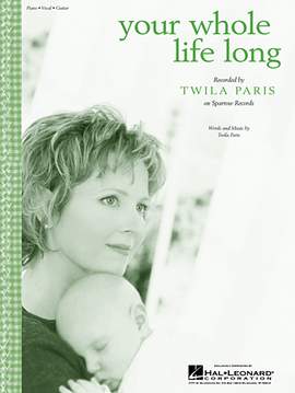 Twila Paris: Your Whole Life Long