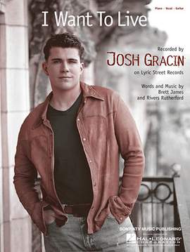 Josh Gracin: I Want To Live