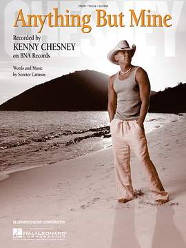 Kenny Chesney: Anything But Mine