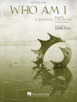 Casting Crowns: Who Am I