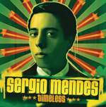 Sergio Mendes: Mas Que Nada Product Image