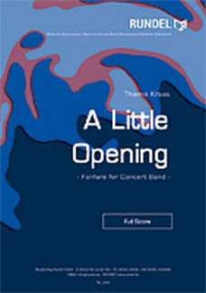 Kraas, T: A little opening - fanfare for concert band