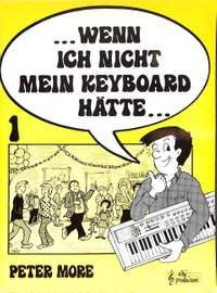 More, P: Wenn ich nicht mein Keyboard hätte 1