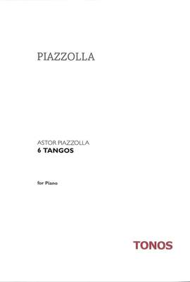 Piazzolla, A: 6 Tangos