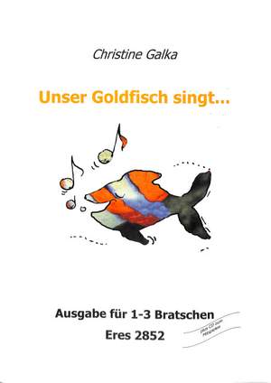 Galka, C: Unser Goldfisch singt