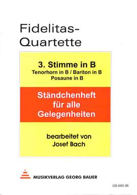Fidelitas Quartette - Ständchenheft für alle Gelegenheiten