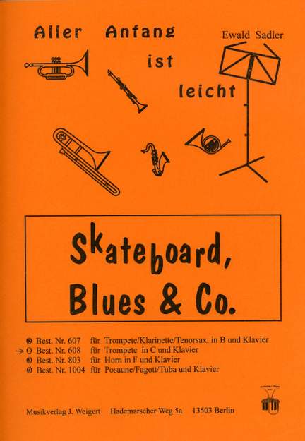 Sadler, E: Skateboard Blues + Co