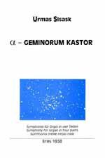Sisask, U: A - gemminorum kastor - Sinfonie für Orgel in 4 Teilen