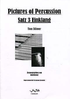 Börner, T: Pictures of percussion - Satz 3 Einklang