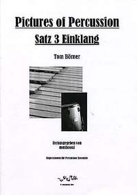 Börner, T: Pictures of percussion - Satz 3 Einklang