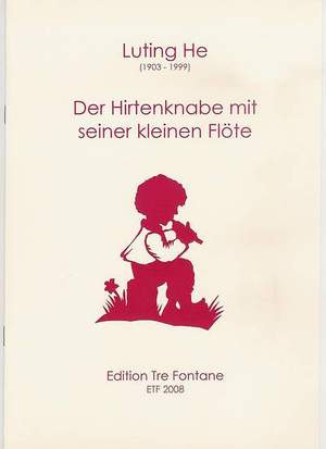 He, L: Der Hirtenknabe mit seiner kleinen Flöte