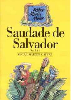 Gattaz, O W: Saudade de Salvador 3 + 4