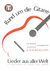 Kaemmerling, W: Rund um die Gitarre 1 - Lieder aus aller Welt