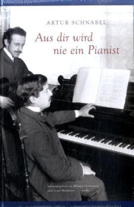 Schnabel, A: Aus dir wird nie ein Pianist