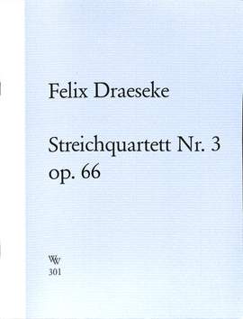 Draeseke, F: Quartett 3 cis-moll op 66