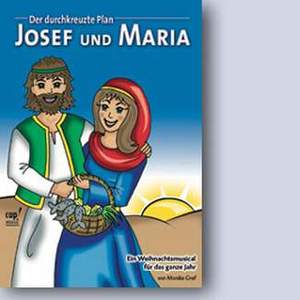 Graf, M: Maria und Josef - der durchkreuzte Plan