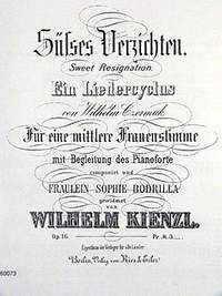 Kienzl, W: Süsses Verzichten Liederzyklus op 16