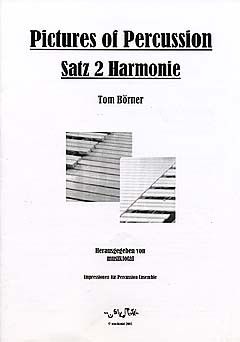 Börner, T: Pictures of percussion - Satz 2 Harmonie