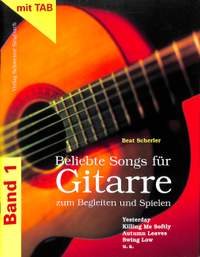 Scherler, B: Beliebte Songs für Gitarre zum begleiten + spielen 1