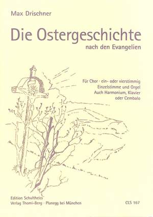 Drischner, M: Die Ostergeschichte nach den Evangelien mit Kirchenliedern